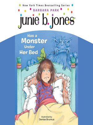 cover image of Junie B.Jones Has a Monster Under Her Bed